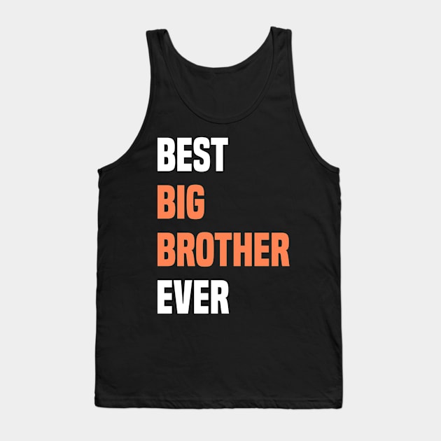 Best Big Brother Ever Tank Top by Hiyokay